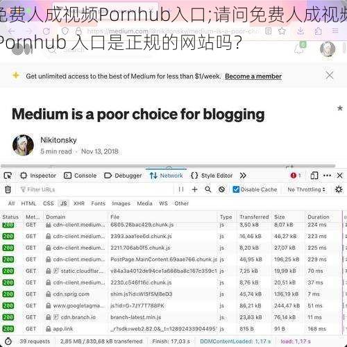 免费人成视频Pornhub入口;请问免费人成视频 Pornhub 入口是正规的网站吗？